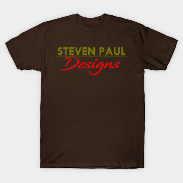 Steven Paul Designs T-Shirt by SoWhat